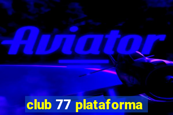 club 77 plataforma